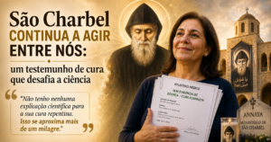 São Charbel e testemunho de cura de Mireille Atoui no Líbano